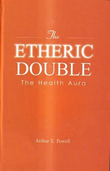 The Etheric Double-The Health Aura