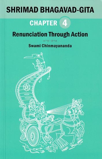 Shrimad Bhagavad Gita: Renunciation Through Action (Chapter 4)