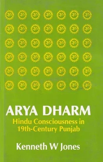 Arya Dharm (Hindu Consciousness in 19th-Century Punjab)