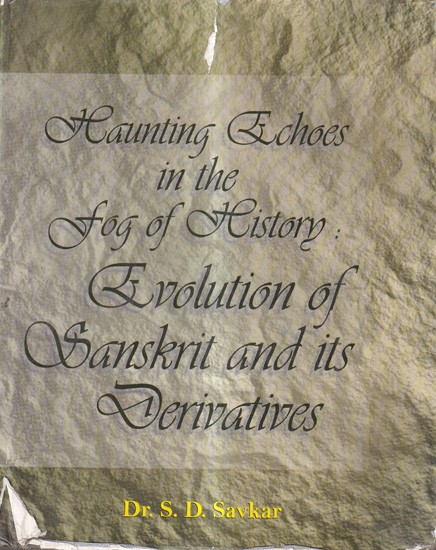 Haunting Echoes in the Fog of History: Evolution of Sanskrit and its Derivatives (An Old And Rare Book)