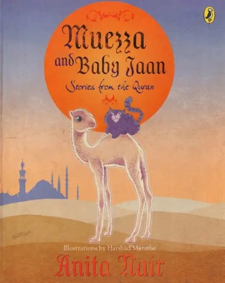 Muezza and Baby Jaan: Stories from The Quran