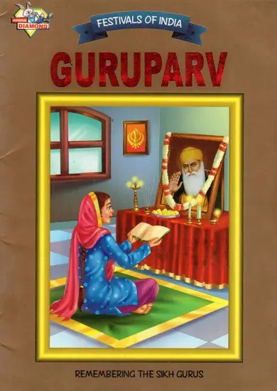 Guruparv- Remembering The Sikh Gurus (Festivals of India)