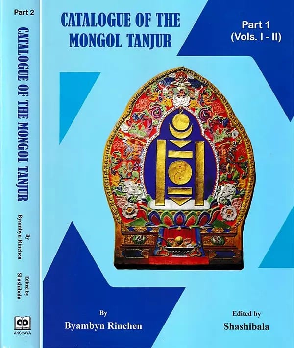 Catalogue of the Mongol Tanjur (Set of 2 Parts in Vol: l-IV)