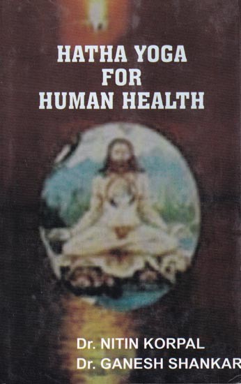 Hatha Yoga For Human Health