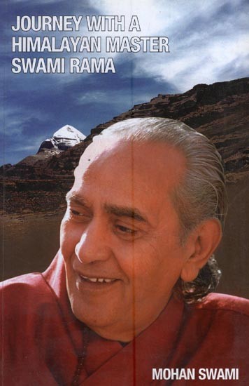 Journey with A Himalayan Master Swami Rama