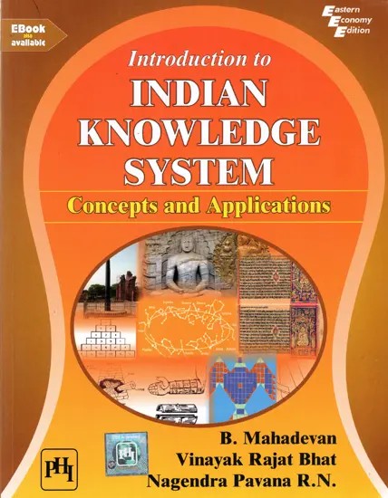 Introduction to Indian Knowledge System Concepts and Applications