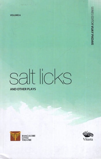 Salt Licks and Other Plays- Volume- VI