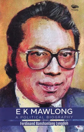 EK Mawlong: A Political Biography