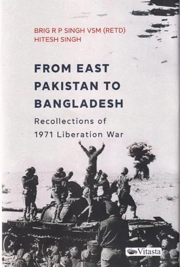 From East Pakistan to Bangladesh: Recollections of 1971 Liberation War