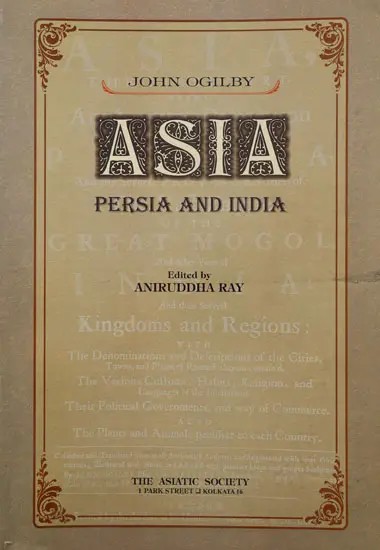 Asia Persia and India by John Ogilby (An Old and Rare Book)