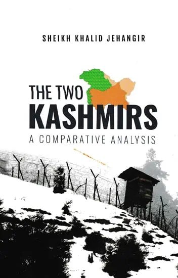 The Two Kashmirs- A Comparative Analysis