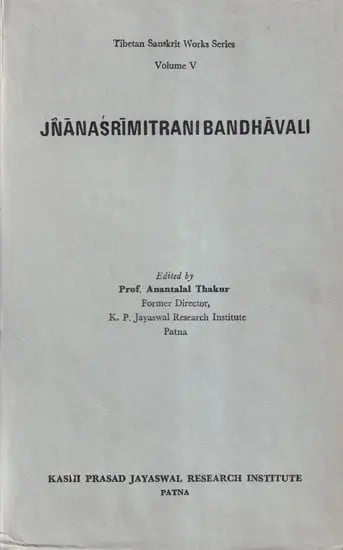 Jnanasrimitrani Bandhavali- Buddhist Philosophical Works of Jnanasrimitra (An Old and Rare Book)