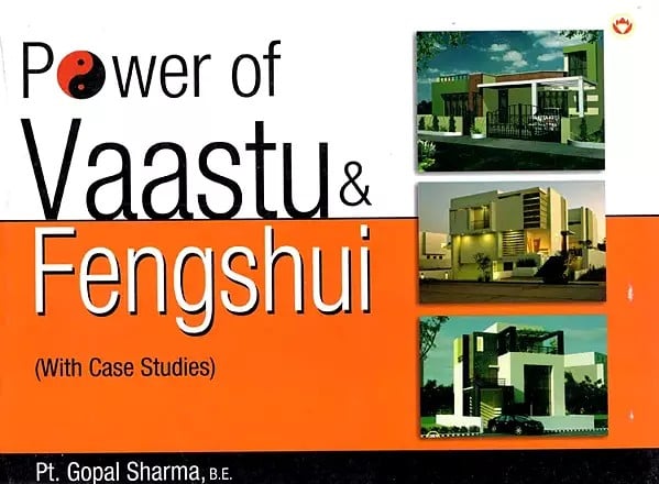 Power of Vaastu & Fengshui (With Case Studies)