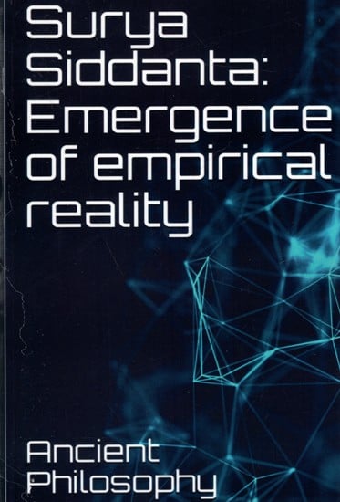 Surya Siddanta: Emergence of Empirical Reality (Ancient Philosophy)