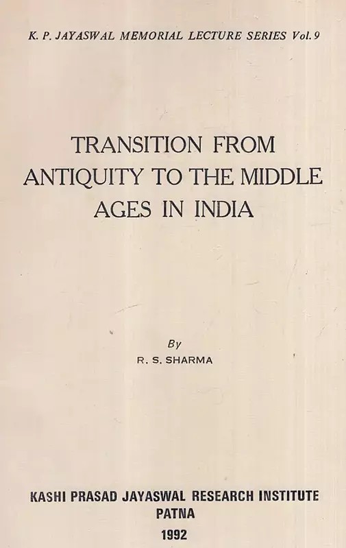 Transition From Antiquity to The Middle Ages in India (An Old And Rare Book)