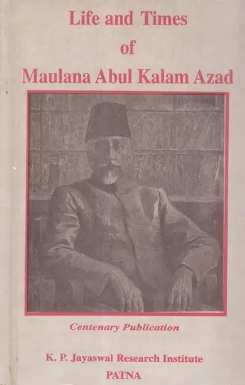 Life and Times of Maulana Abul Kalam Azad (An Old And Rare Book)