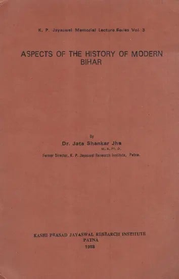 Aspects of the History of Modern Bihar (An Old And Rare Book)