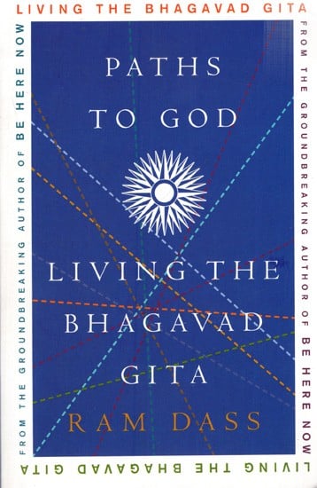 Paths to God: Living the Bhagavad Gita