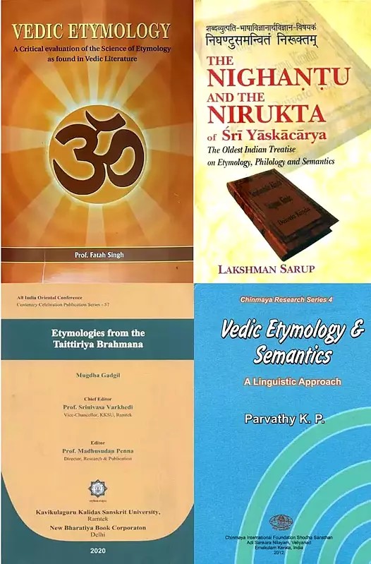 Vedic Etymology: An Indispensable Tool for Interpreting the Vedas (Set of 4 Books)