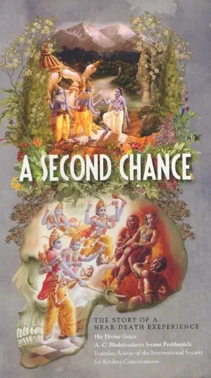 A Second Chance- The Story of a Near-Death Experience