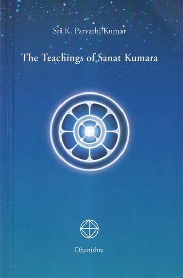 The Teachings of Sanat Kumara