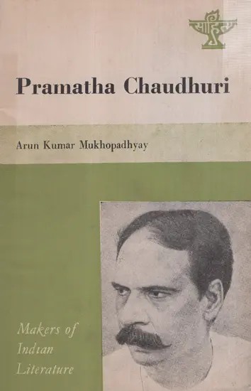 Pramatha Chaudhuri- Makers of Indian Literature  (An Old And Rare Book)