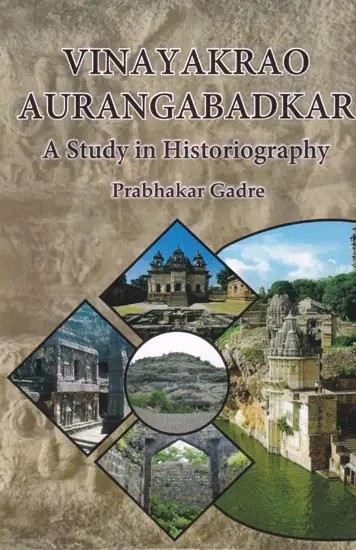 Vinayakrao Aurangabadkar (A Study in Historiography)