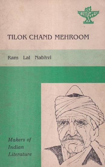 Tilok Chand Mehroom (Makers of Indian Literature) An Old and Rare Book