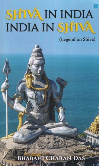 Shiva in India India in Shiva (Legend on Shiva)