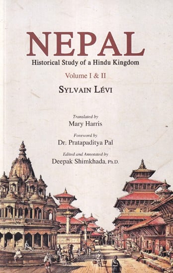 Nepal: Historical Study of a Hindu Kingdom (Volume I & II)