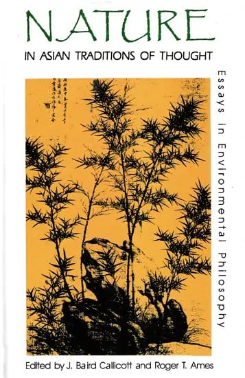 Nature in Asian Traditions of Thought: Essays in Environmental Philosophy