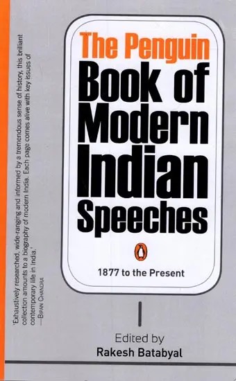 The Penguin Book of Modern Indian Speeches (1877 to the Present)