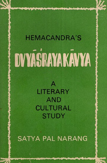 Hemachandra's Dvyasrayakavya A Literary and Cultural Study (An Old and Rare Book)