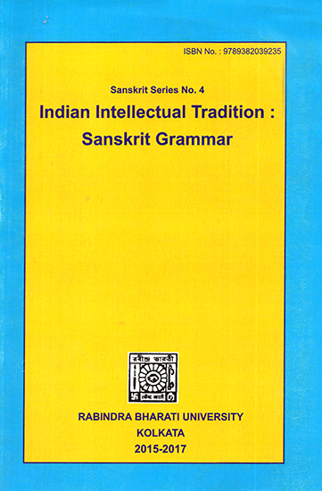 Indian Intellectual Tradition: Sanskrit Grammer (Sanskrit Series No. 4)