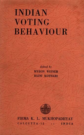 Indian Voting Behaviour- Studies of the 1962 General Elections (An Old and Rare Book)