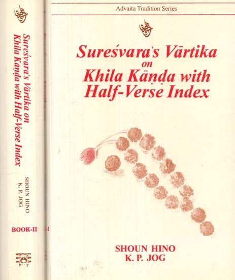 Suresvara's Vartika on Khila Kanda with Half-Verse Index (2 Books)