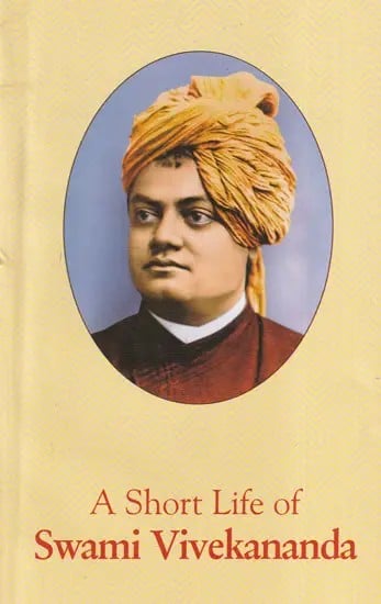 A Short Life of Swami Vivekananda