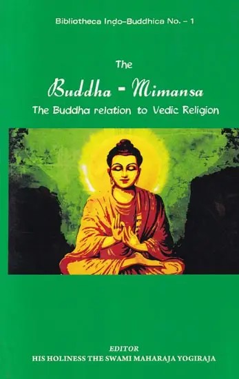 The Buddha – Mimansa (The Buddha Relation to Vedic Religion)