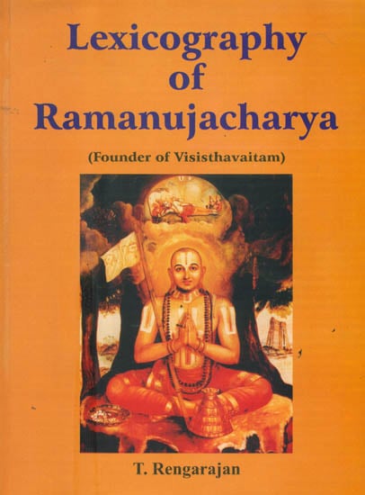 Lexicography of Ramanujacharya (Founder of Visisthavaitam)