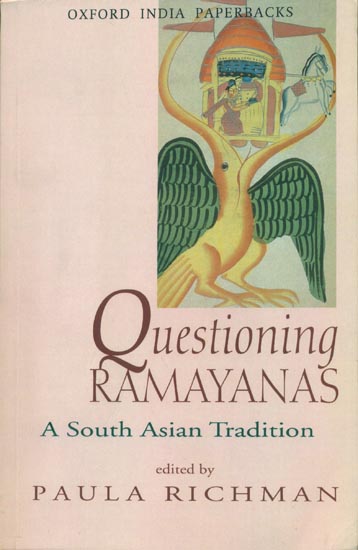 Questioning Ramayanas - A South Asian Tradition