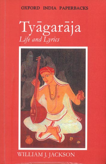 Tyagaraja-Life and Lyrics