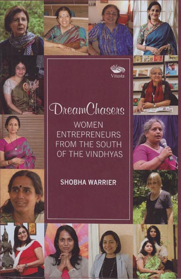 Dream Chasers (Women Entrepreneurs from the South of the Vindhyas)