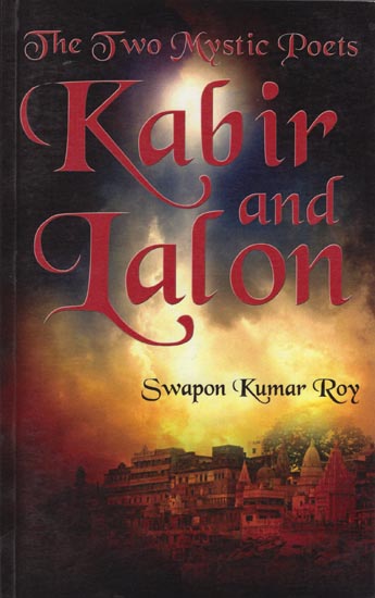 The Two Mystic Poets: Kabir and Lalon