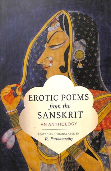 Erotic Poems From the Sanskrit (An Anthology)