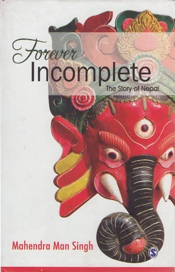 Forever Incomplete: The Story of Nepal