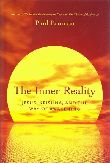 The Inner Reality: Jesus, Krishna and The Way of Awakening