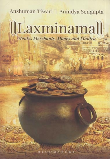 Laxminama: Monks, Merchants, Money and Mantra