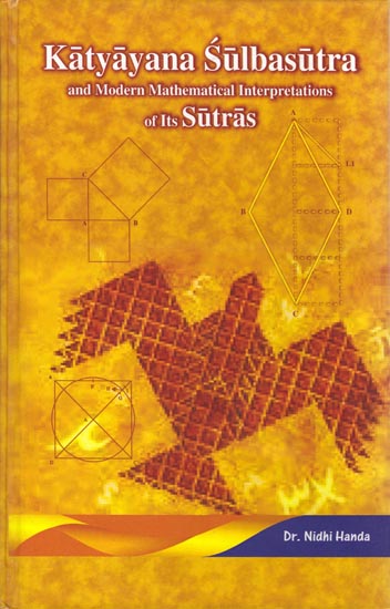 Katyayana Subasutra: and Modern Mathematical Interpretations of its Sutras