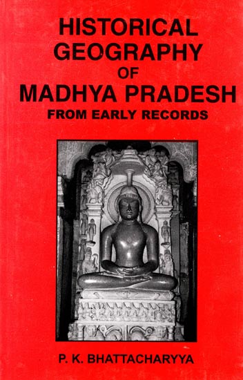 Historical Geography of Madhya Pradesh (From Early Records)