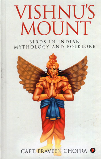 Vishnu's Mount (Birds in India Mythology and Folklore)